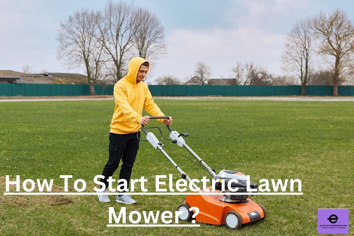 how to start electric lawn mower