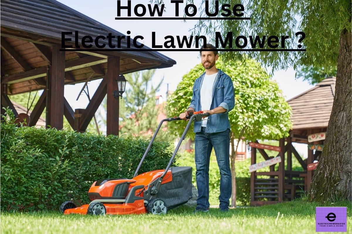 how to use electric lawn mower