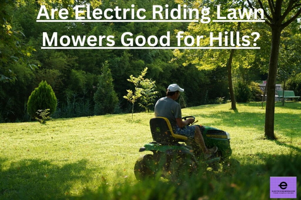 Are Electric Riding Lawn Mowers Good for Hills