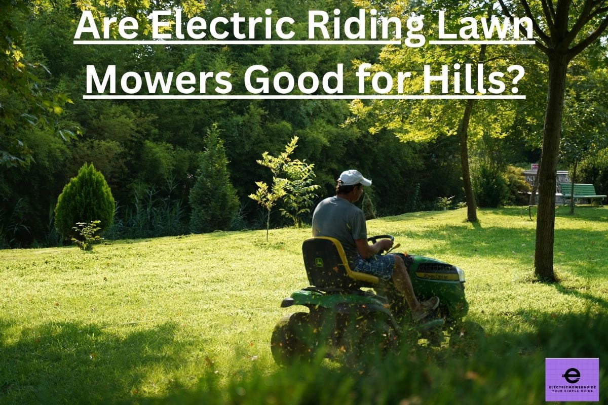 Are Electric Riding Lawn Mowers Good for Hills?