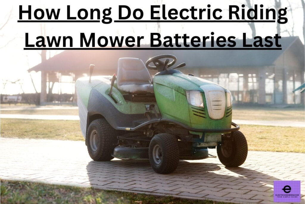 How Long Do Electric Riding Lawn Mower Batteries Last