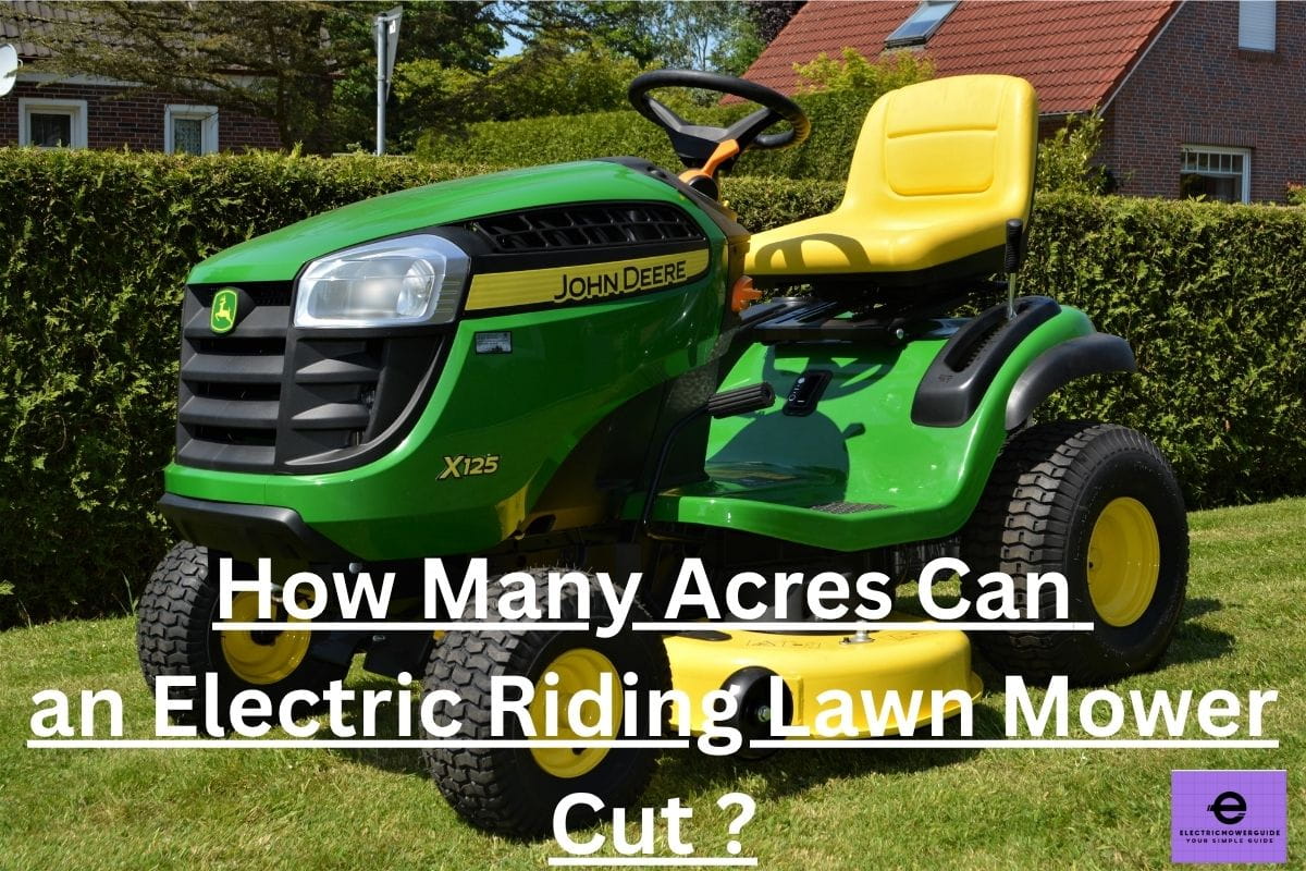 How Many Acres Can an Electric Riding Lawn Mower Cut