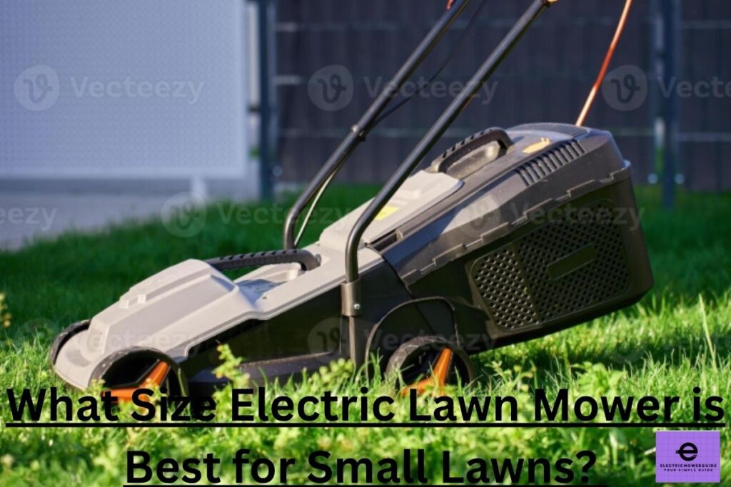 best size electric lawn mower for small lawns