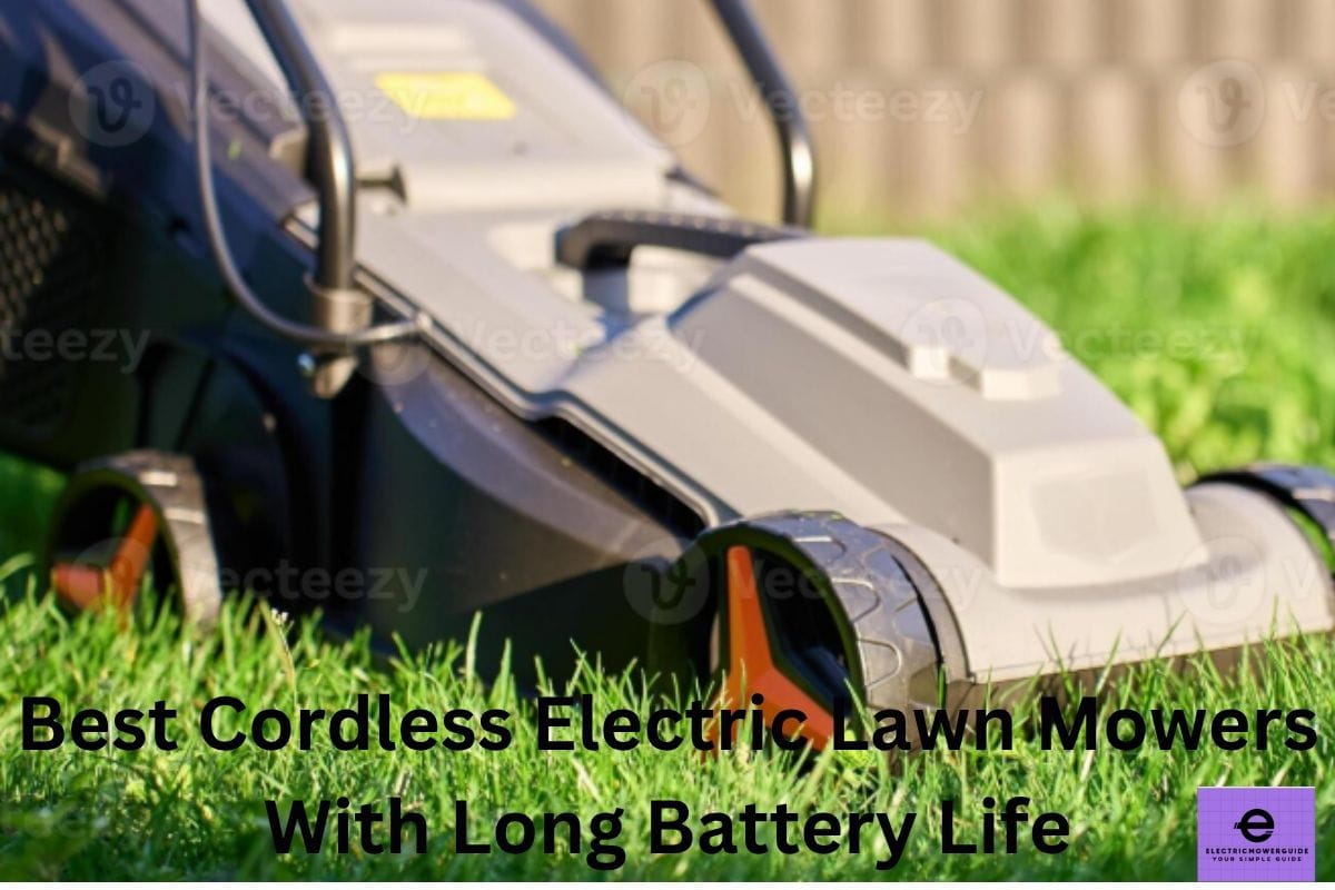 best cordless electric lawn mower with long battery life