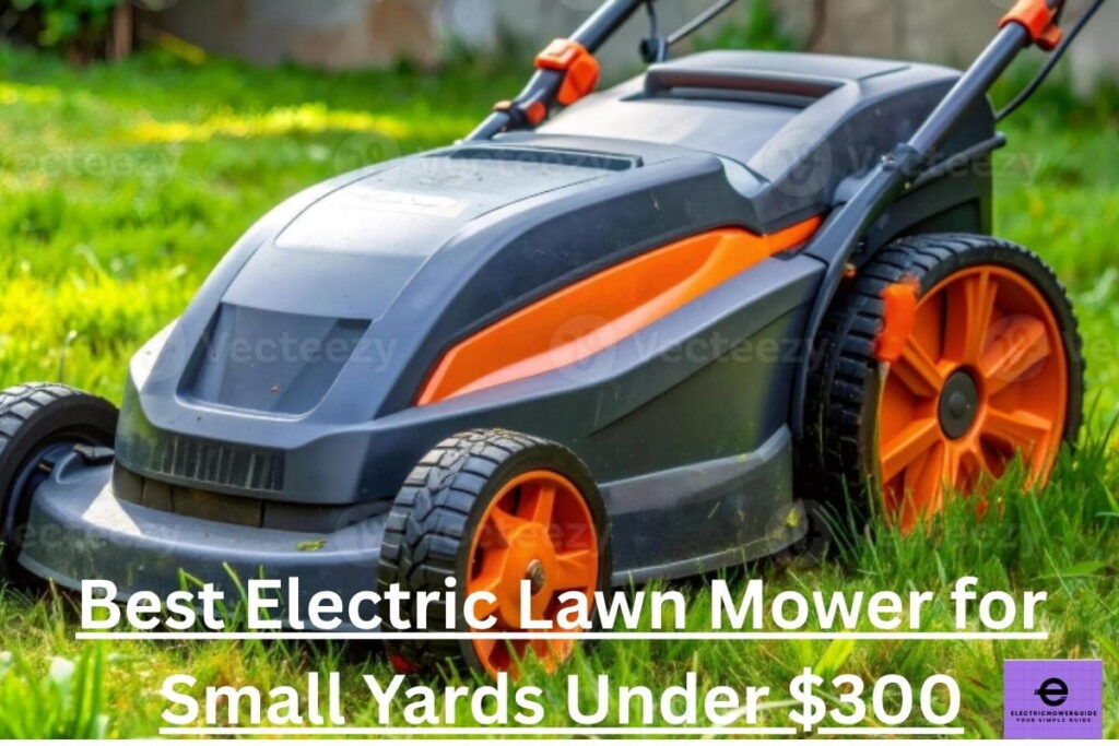 best electric lawn mower for small yards under $300
