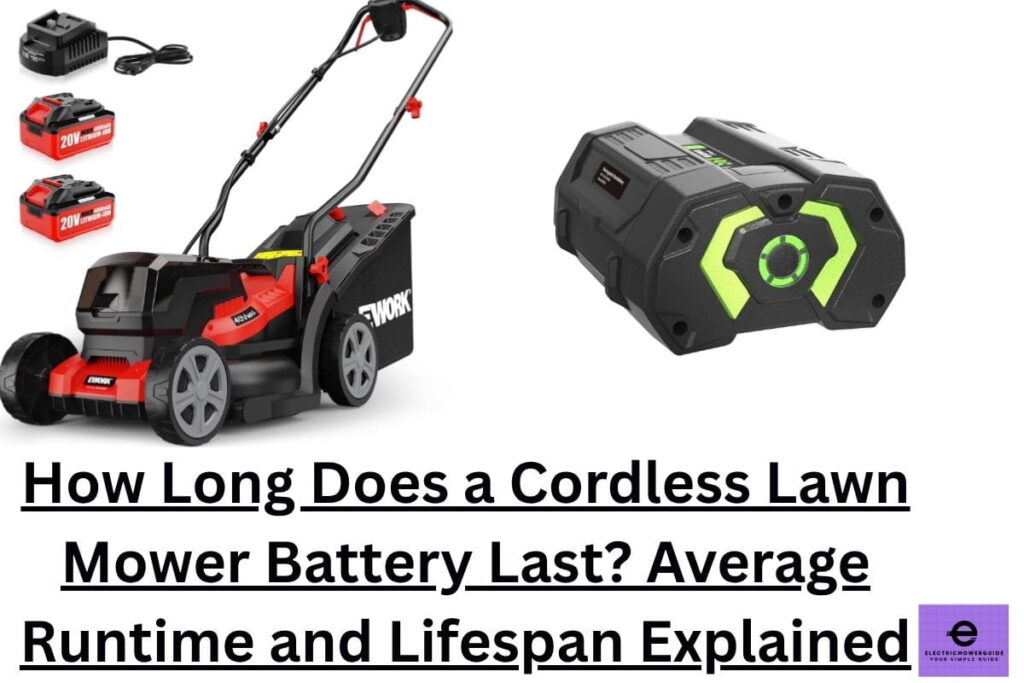 how long does a cordless lawn mower battery last
