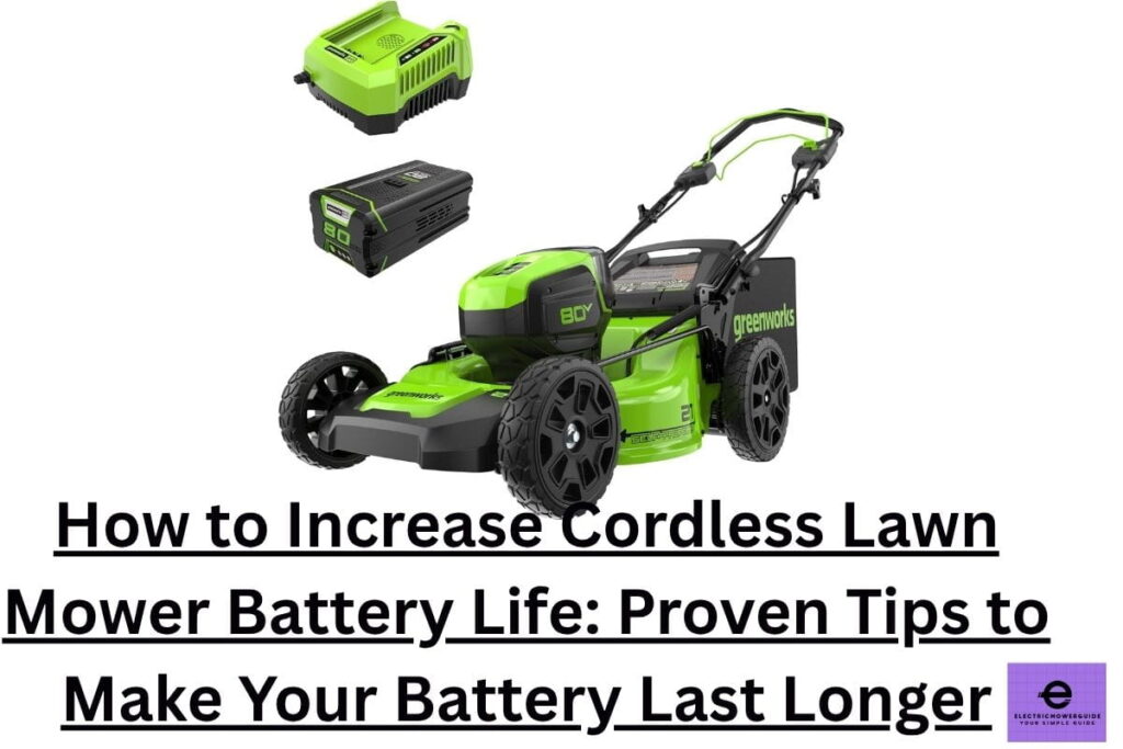 how to increase cordless lawn mower battery life