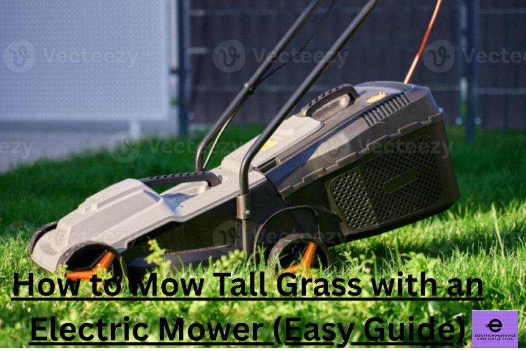 how to mow tall grass with electric mower