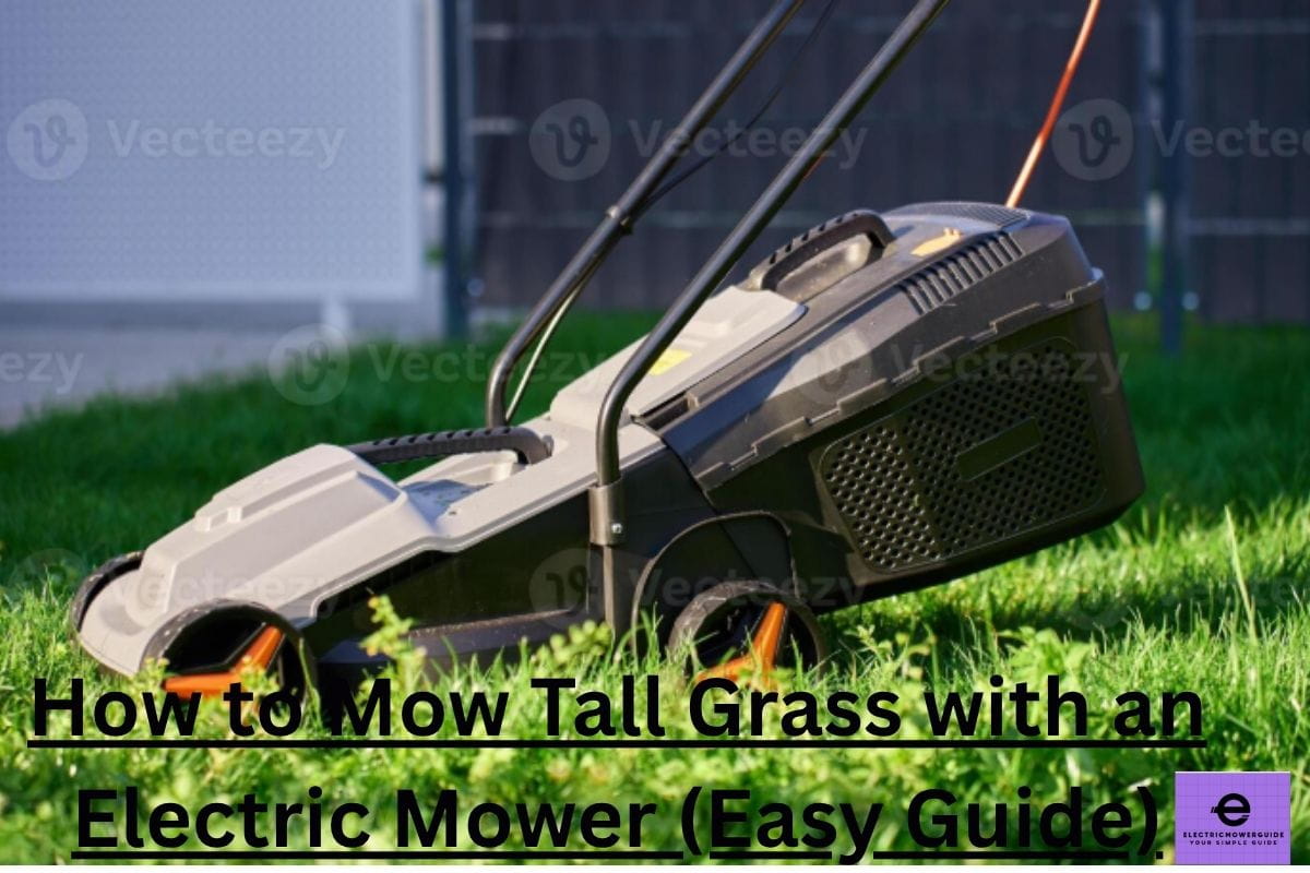 how to mow tall grass with electric mower