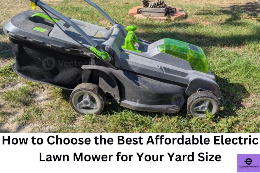 How to Choose the Best Affordable Electric Lawn Mower