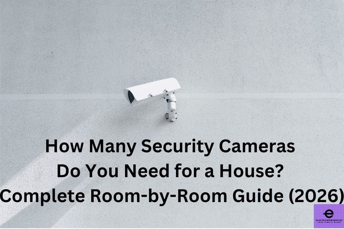 how many security cameras do you need for a house