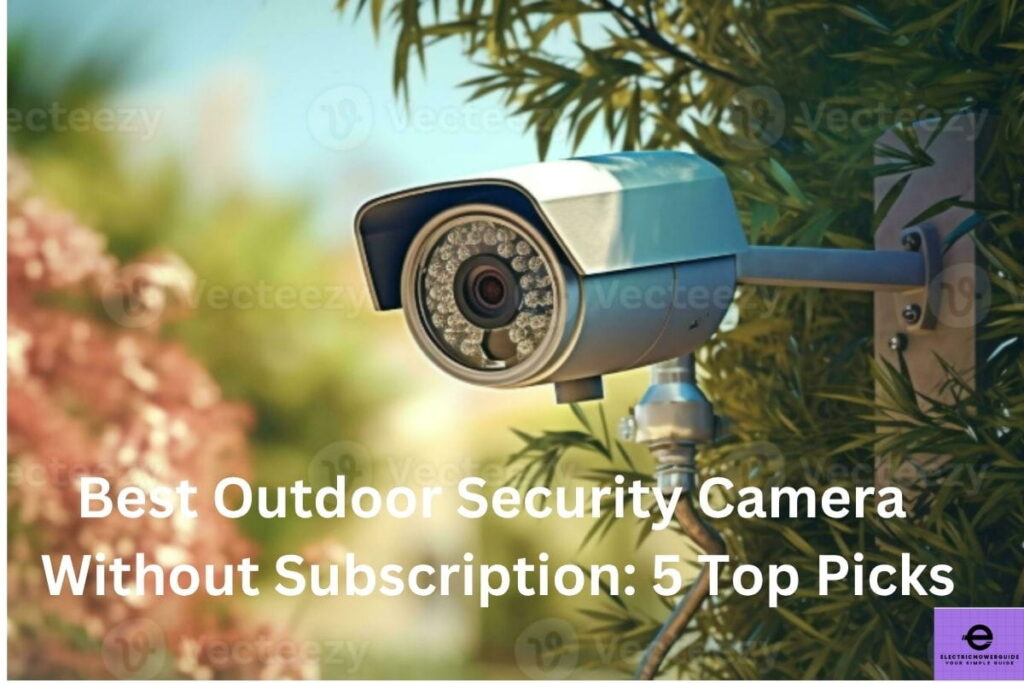 best outdoor security camera without subscription
