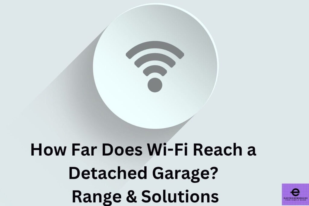 Wi-Fi range for detached garage