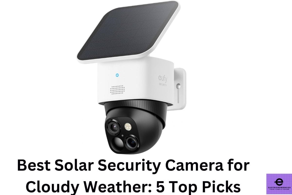 best solar security camera for cloudy weather